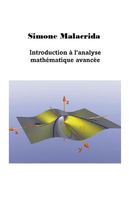 Introduction à l'analyse mathématique avancée - Simone Malacrida - cover