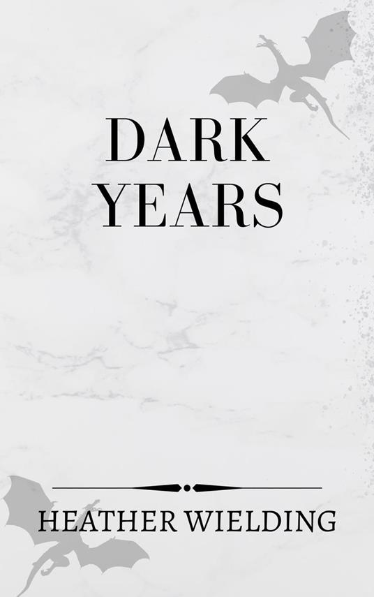 Dark Years - Heather Wielding - ebook