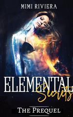 Elemental Secrets: The Prequel