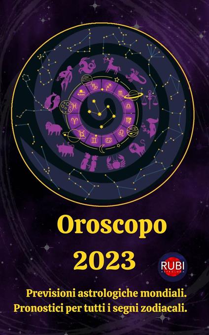 Oroscopo 2023 - Rubi Astrologa - ebook
