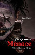 The Grinning Menace: Tales of Demonic Clowns