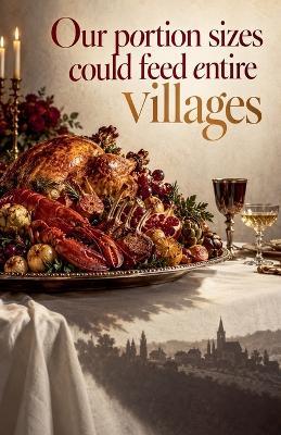 Our Portion Sizes Could Feed Entire Villages - Tony Hicks - cover