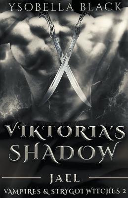 Viktoria's Shadow: Jael - Ysobella Black - cover