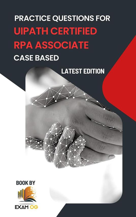 Practice Questions for UiPath Certified RPA Associate Case Based 2026