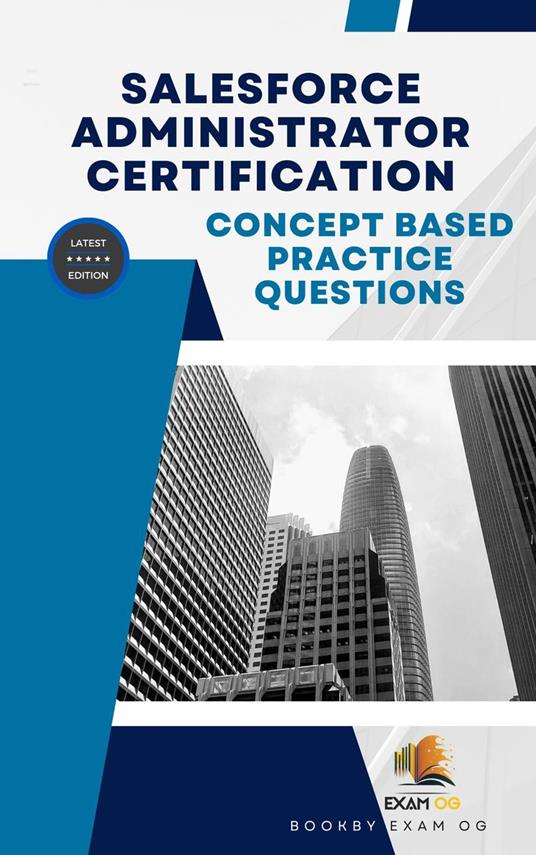 Concept Based Practice Questions for Salesforce Administrator Certification Latest Edition 2026