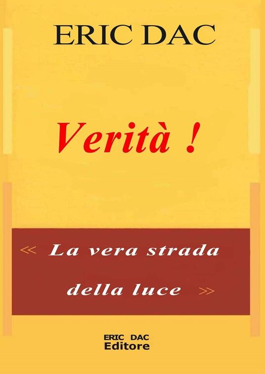 Vérità ! - Eric Dac - ebook
