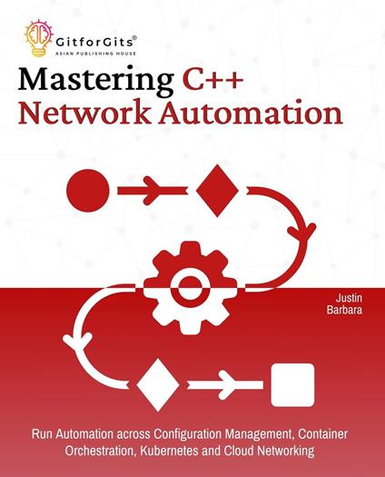 Mastering C++ Network Automation