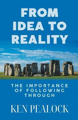 From Idea To Reality - Kenneth Pealock - cover