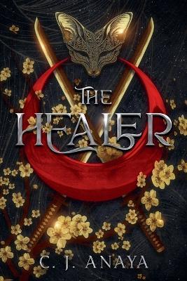 The Healer - C J Anaya - cover