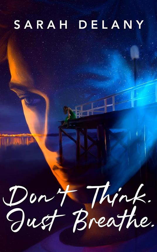 Don't Think. Just Breathe - Delany Sarah - ebook