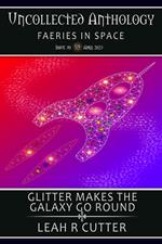 Glitter Makes the Galaxy Go 'Round