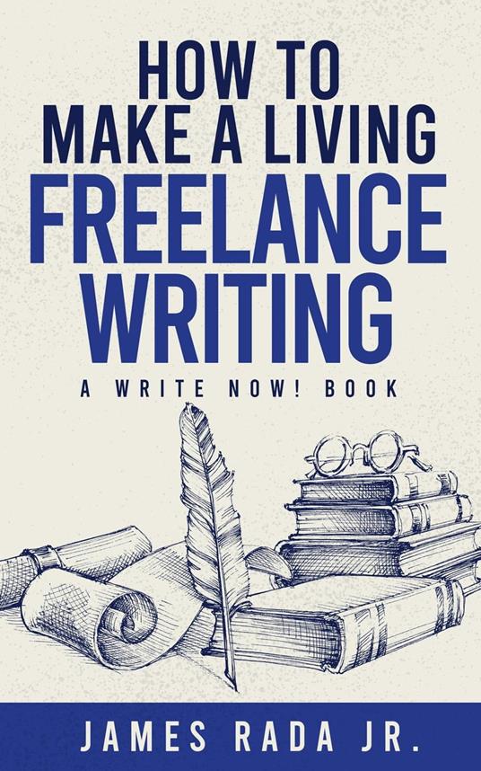 How to Make a Living Freelance Writing