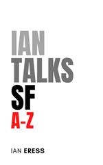 Ian Talks SF A-Z