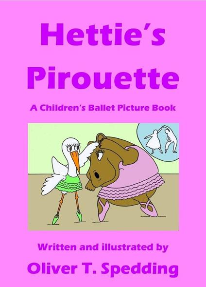 Hettie's Pirouette - Oliver T Spedding - ebook