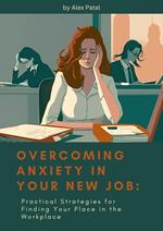 Overcoming anxiety in your new job