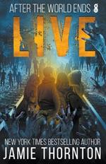 After The World Ends: Live (Book 8)