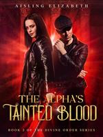 The Alpha's Tainted Blood