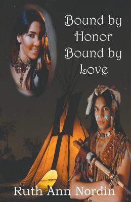 Bound by Honor Bound by Love - Ruth Ann Nordin - cover