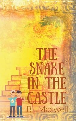 The Snake In The Castle - Bl Maxwell - cover