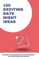 100 Exciting Date Night Ideas