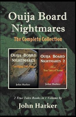 Ouija Board Nightmares: The Complete Collection - John Harker - cover