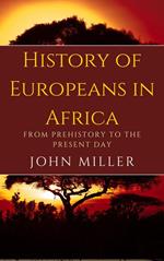 A Brief History of Europeans in Africa