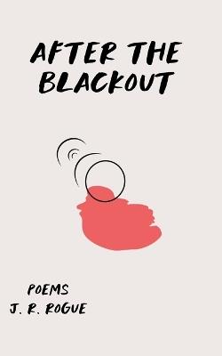 After The Blackout - J R Rogue - cover