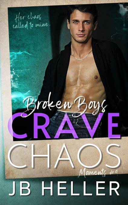 Broken Boys Crave Chaos - JB HELLER - ebook