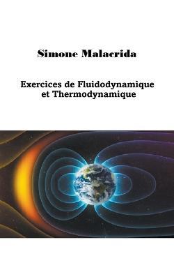 Exercices de Fluidodynamique et Thermodynamique - Simone Malacrida - cover