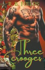 Three Scrooges: A Hot Outlaw Reverse Harem Erotic Short