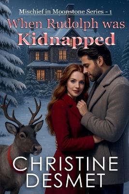 When Rudolph was Kidnapped - Christine Desmet - cover