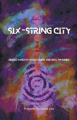 Six-String City - Alina Lee - cover