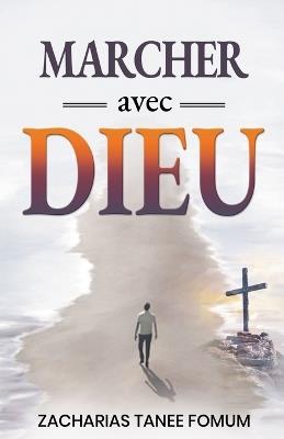 Marcher Avec Dieu - Zacharias Tanee Fomum - cover