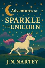 Adventures of Sparkle the Unicorn