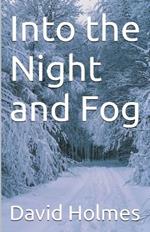 Into the Night and Fog