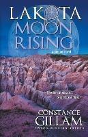 Lakota Moon Rising - Constance Gillam - cover