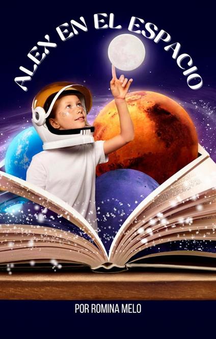 Alex en el espacio - Romina Melo - ebook