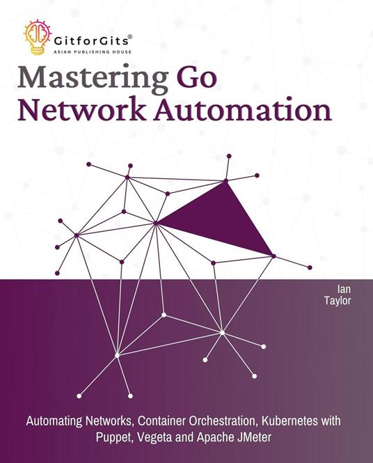 Mastering Go Network Automation