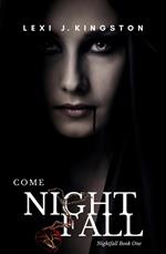 Come Nightfall (Nightfall Book One)