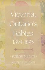 Victoria, Ontario's Babies 1894 - 1895
