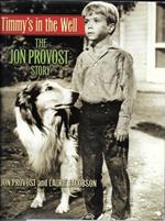 Timmy's in the Well: The Jon Provost Story