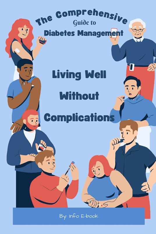 The Comprehensive Guide to Diabetes Management Living Well Without Complications