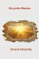 Die grosse Illusion - Simone Malacrida - cover