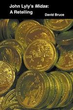 John Lyly's Midas: A Retelling