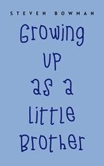 Growing Up as a Little Brother