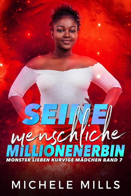 Seine menschliche Millionenerbin