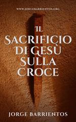 Il sacrificio di Gesù sulla croce