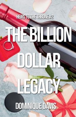 The Billion Dollar Legacy - Dominique Davis - cover