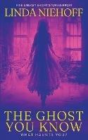 The Ghost You Know - Linda Niehoff - cover