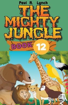 The Mighty Jungle - Paul A Lynch - cover